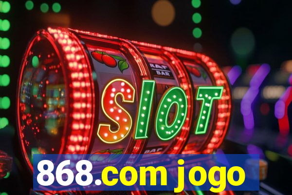 868.com jogo